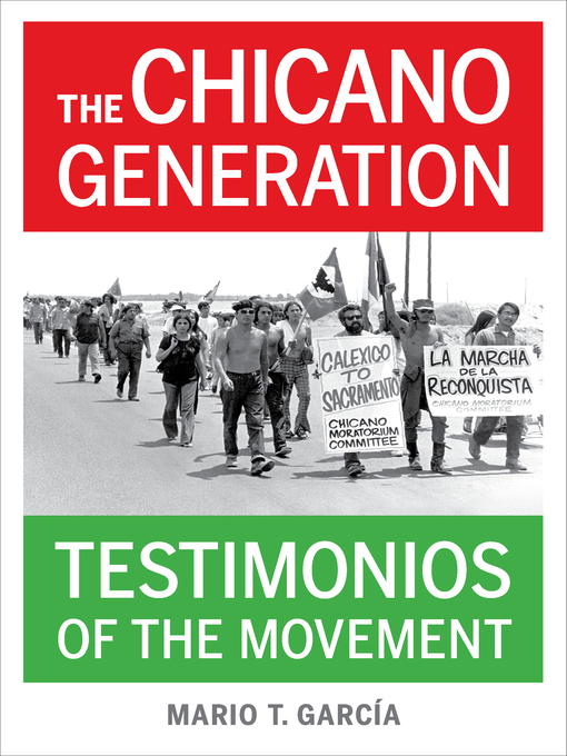 Title details for The Chicano Generation by Mario T. García - Available